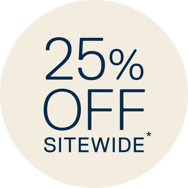 25% Off Sitewide*