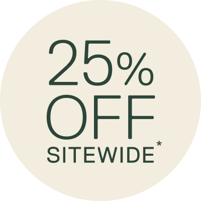 25% Off Sitewide*