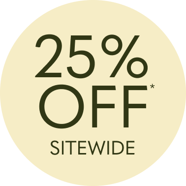 25% Off Sitewide*